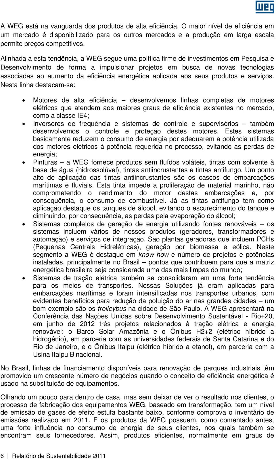 eficiência energética aplicada aos seus produtos e serviços.