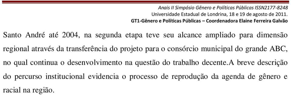 continua o desenvolvimento na questão do trabalho decente.