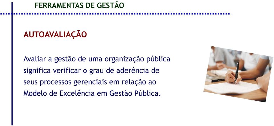 verificar o grau de aderência de seus processos