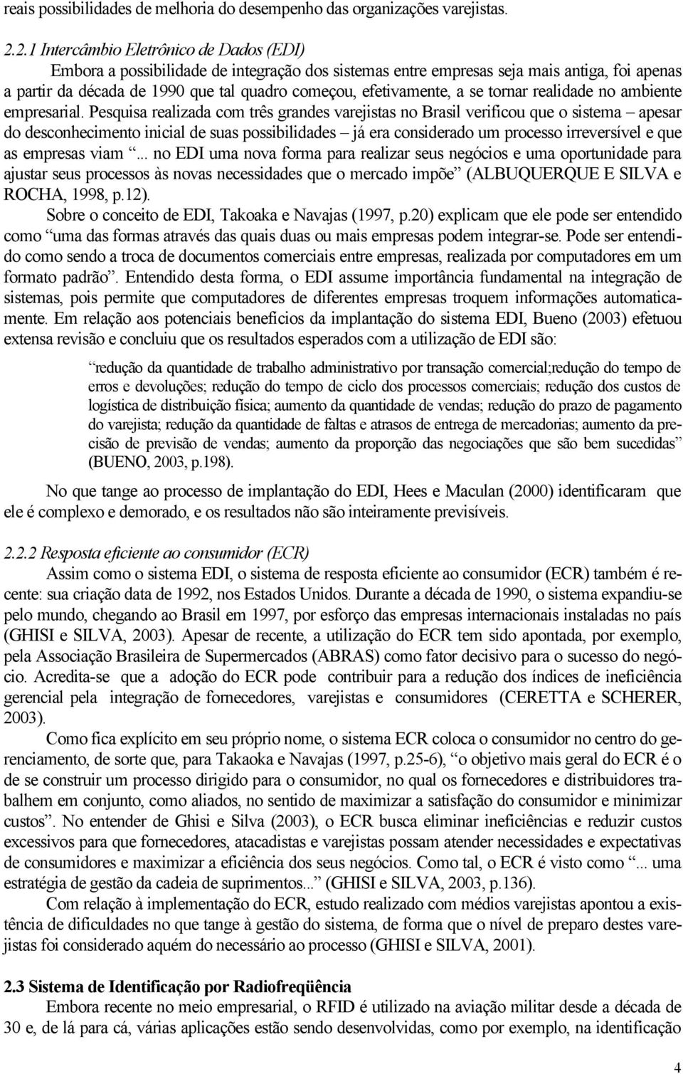 efetivamente, a se tornar realidade no ambiente empresarial.