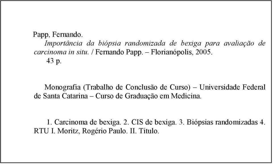 / Fernando Papp. Florianópolis, 2005. 43 p.