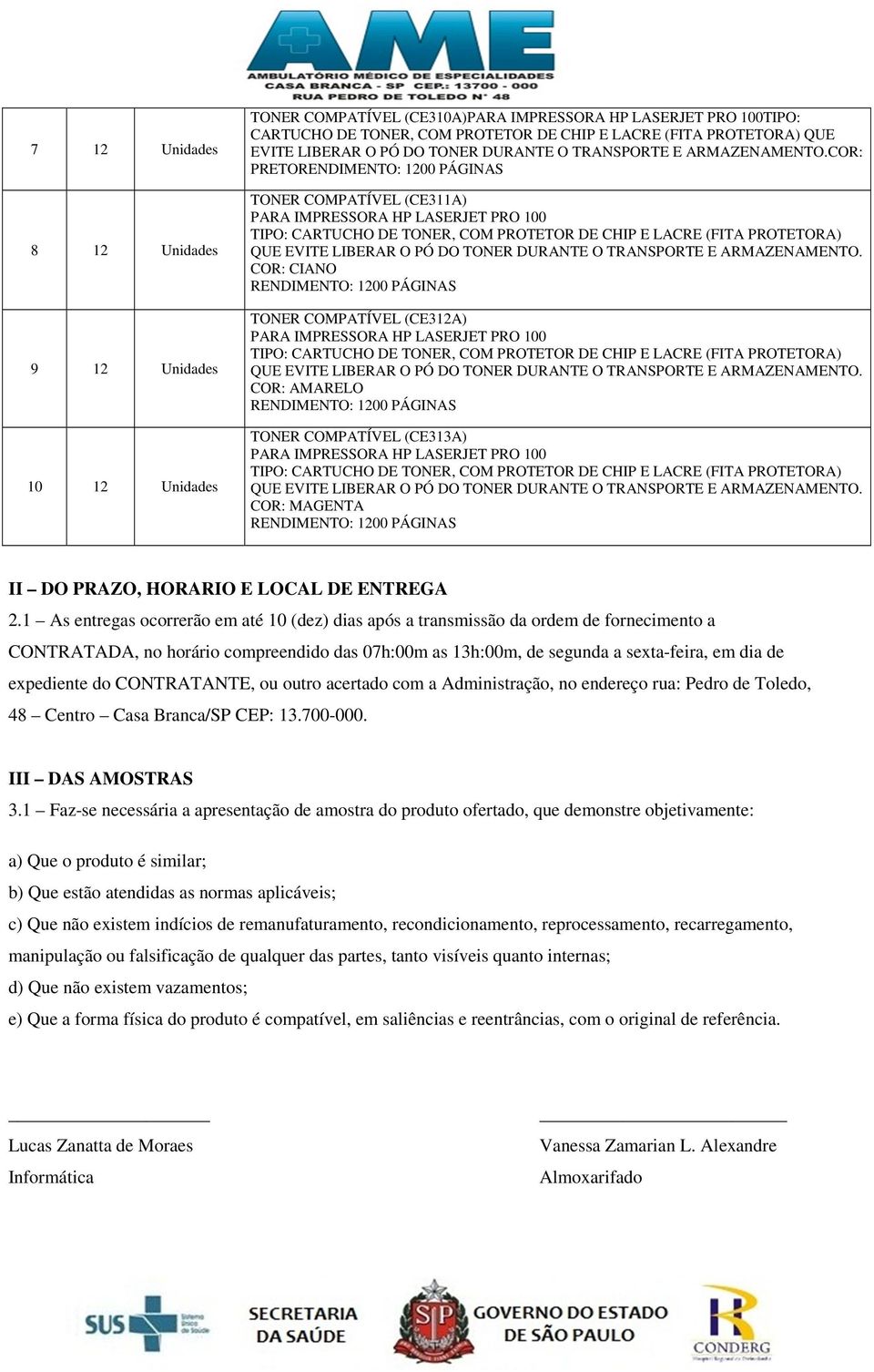 COR: PRETORENDIMENTO: 1200 PÁGINAS TONER COMPATÍVEL (CE311A) PARA IMPRESSORA HP LASERJET PRO 100 TIPO: CARTUCHO DE TONER, COM PROTETOR DE CHIP E LACRE (FITA PROTETORA) QUE EVITE  COR: CIANO