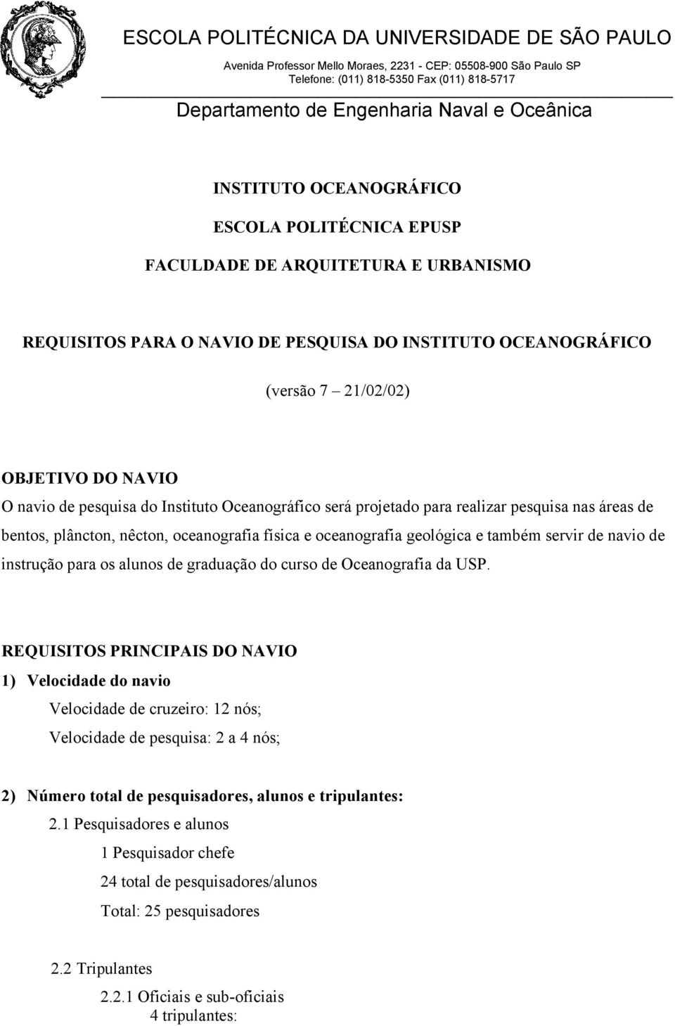 para os alunos de graduação do curso de Oceanografia da USP.