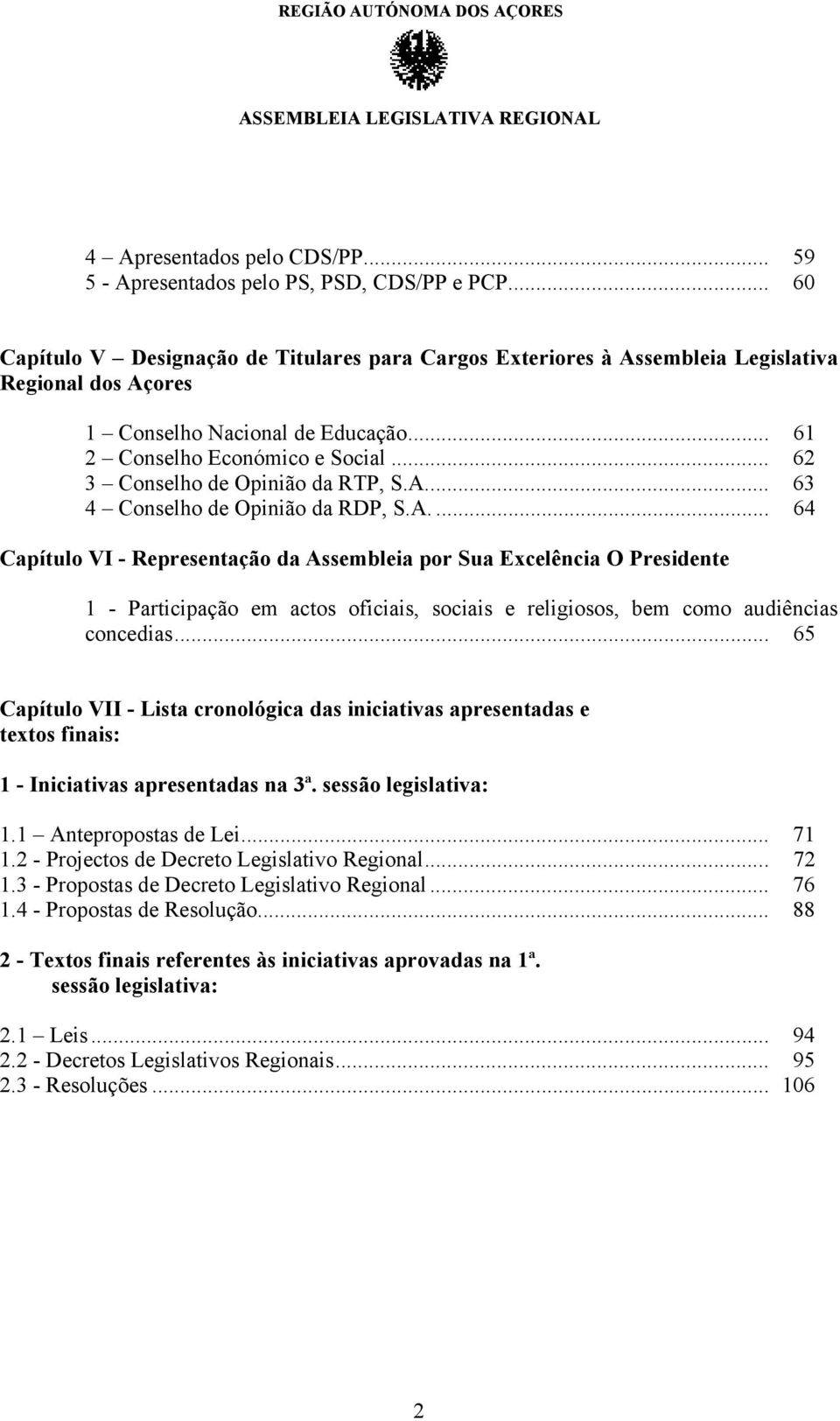 .. 62 3 Conselho de Opinião da RTP, S.A.