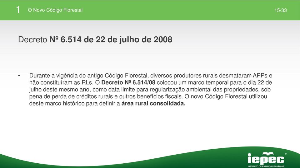 não constituíram as RLs. O Decreto Nº 6.