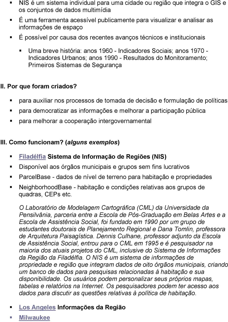 Primeiros Sistemas de Segurança II. Por que foram criados?