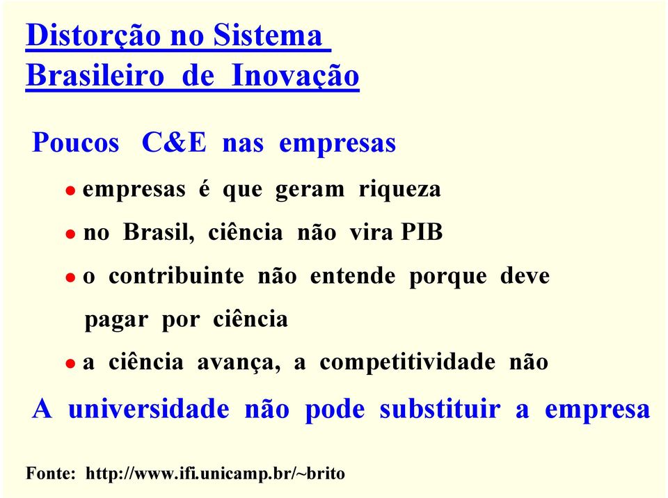 entende porque deve pagar por ciência a ciência avança, a competitividade não