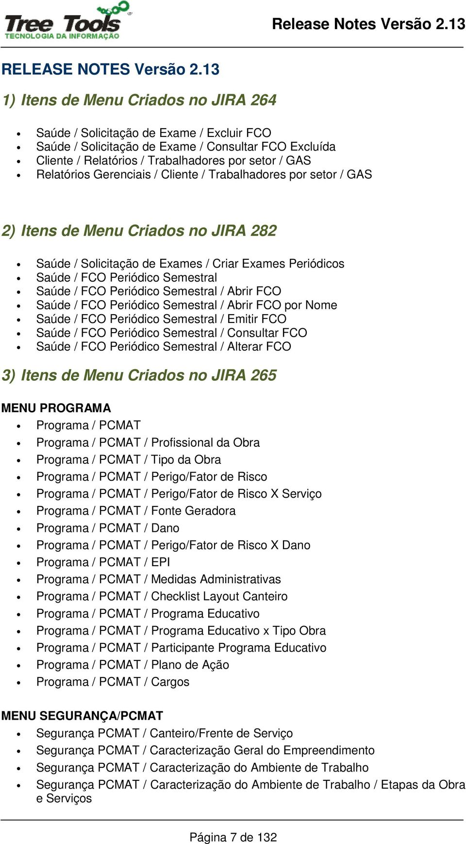 Relatórios Gerenciais / Cliente / Trabalhadores por setor / GAS 2) Itens de Menu Criados no JIRA 282 Saúde / Solicitação de Exames / Criar Exames Periódicos Saúde / FCO Periódico Semestral Saúde /