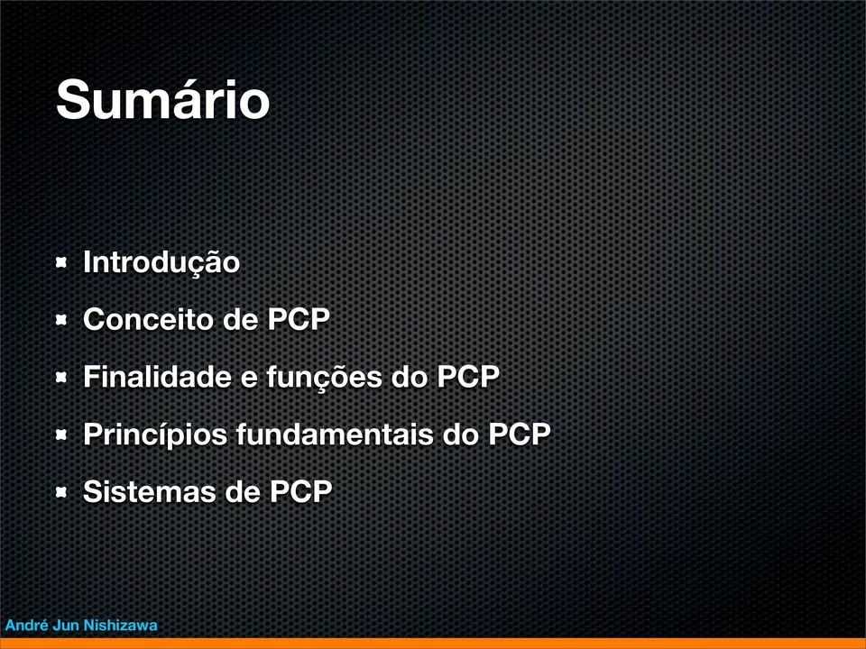 do PCP Princípios