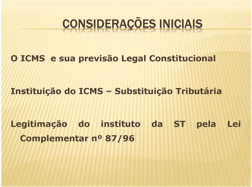 do ICMS Substituição Tributária