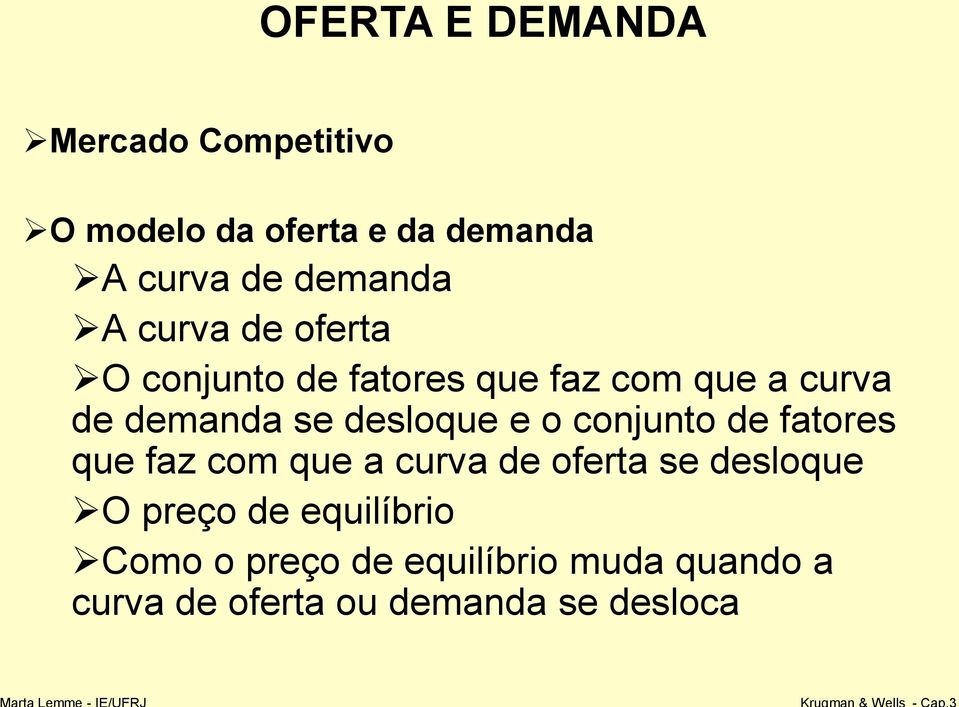 desloque e o conjunto de fatores que faz com que a curva de oferta se desloque O preço