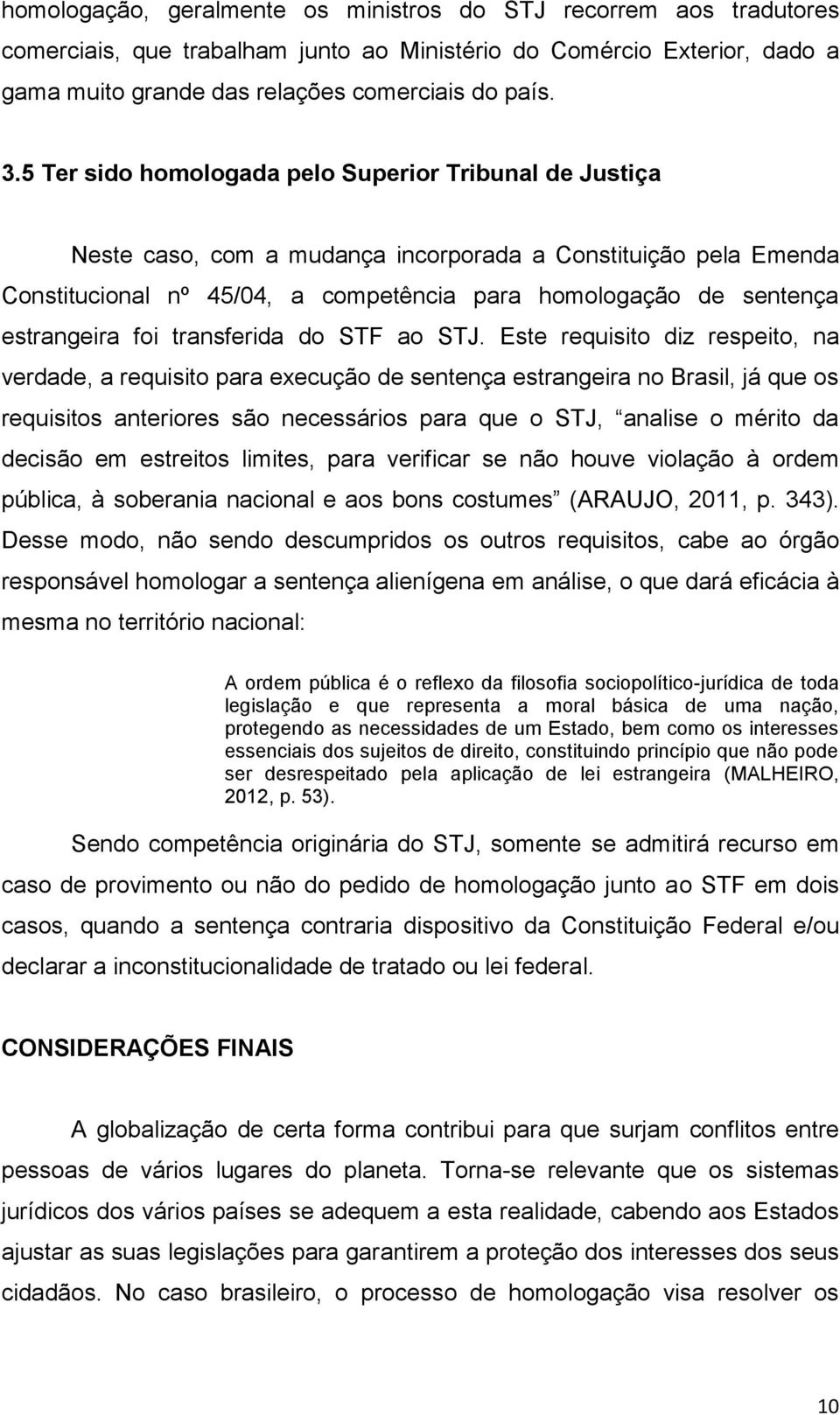 estrangeira foi transferida do STF ao STJ.