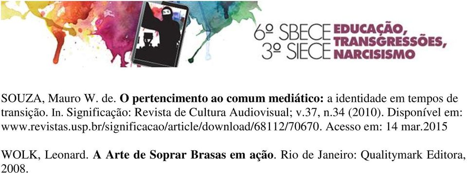 Significação: Revista de Cultura Audiovisual; v.37, n.34 (2010). Disponível em: www.