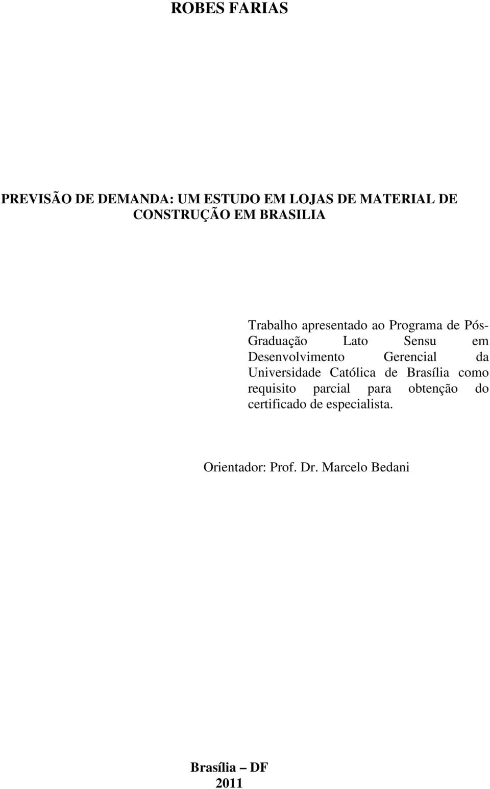 Desenvolvimento Gerencial da Universidade Católica de Brasília como requisito parcial