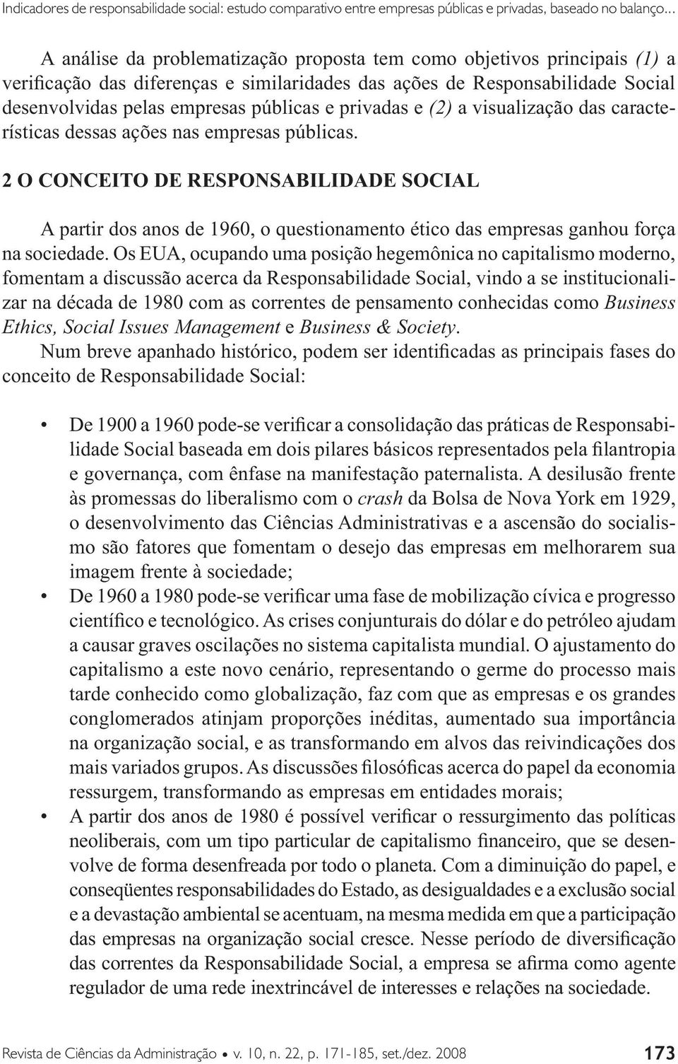 privadas e (2) a visualização das características dessas ações nas empresas públicas.