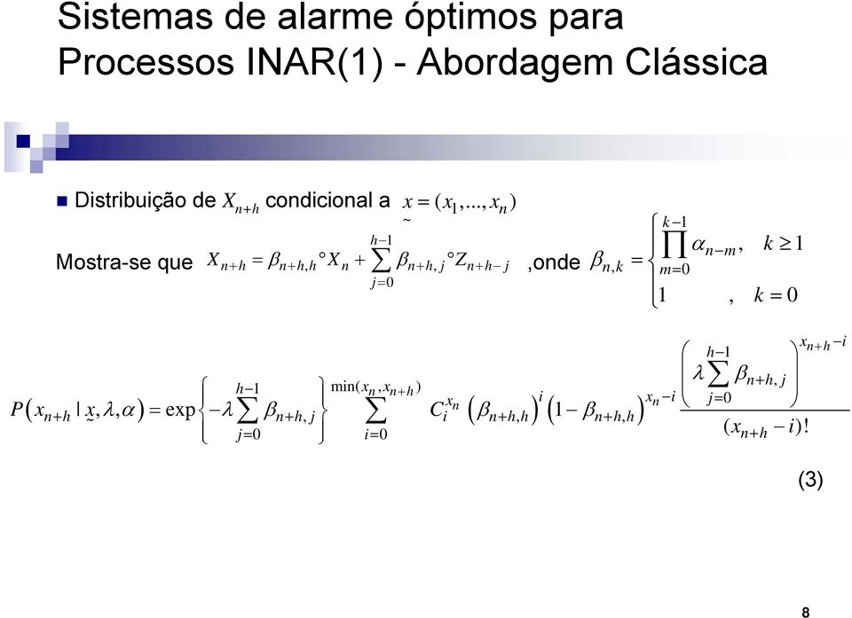 .., ) β k 1 αn m, k 1 = 1, k = nk, m= min(, ), 1 x x n+ h j h i xn i j= n n+ h x (,, ) exp n