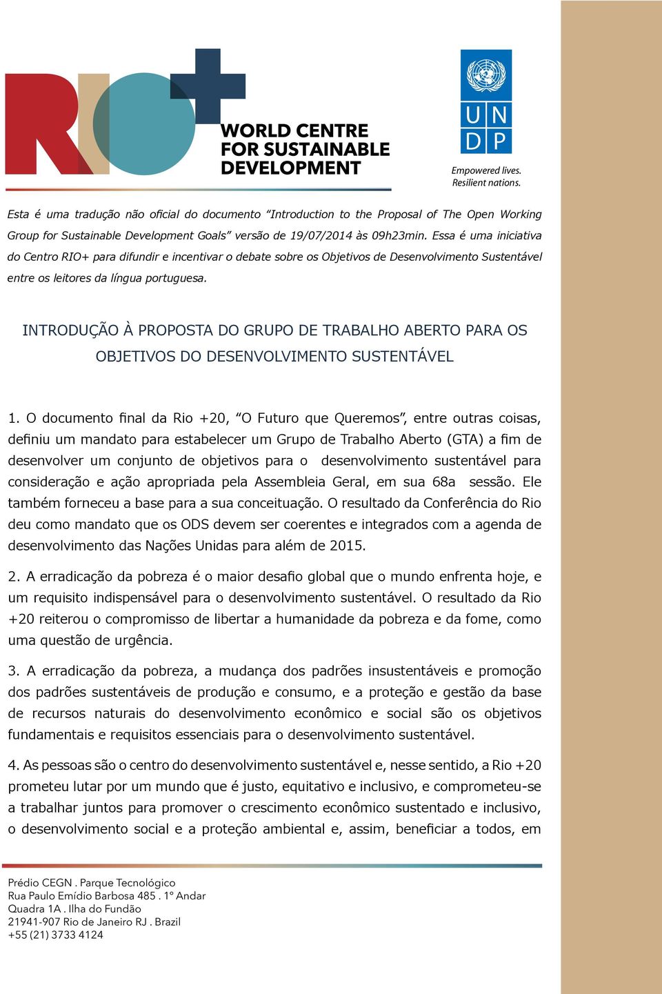 INTRODUÇÃO À PROPOSTA DO GRUPO DE TRABALHO ABERTO PARA OS OBJETIVOS DO DESENVOLVIMENTO SUSTENTÁVEL 1.