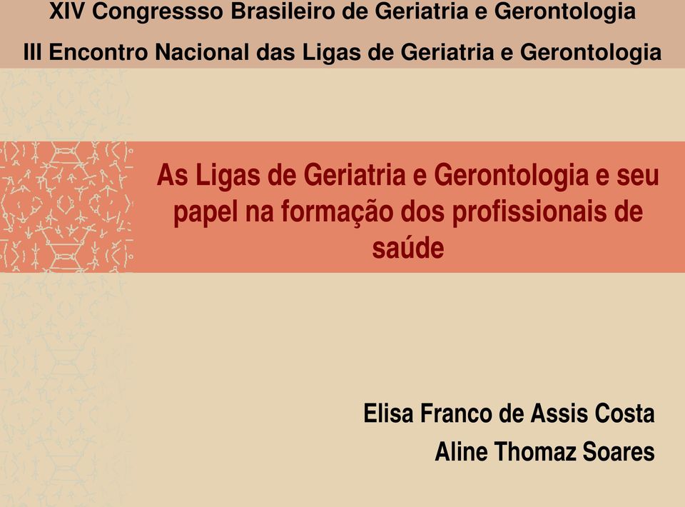 Ligas de Geriatria e Gerontologia e seu papel na formação dos