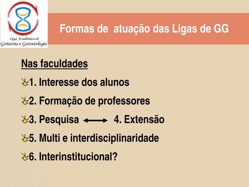 Formação de professores 3. Pesquisa 4.