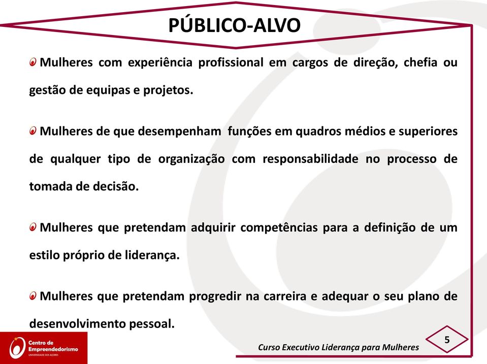 responsabilidade no processo de tomada de decisão.