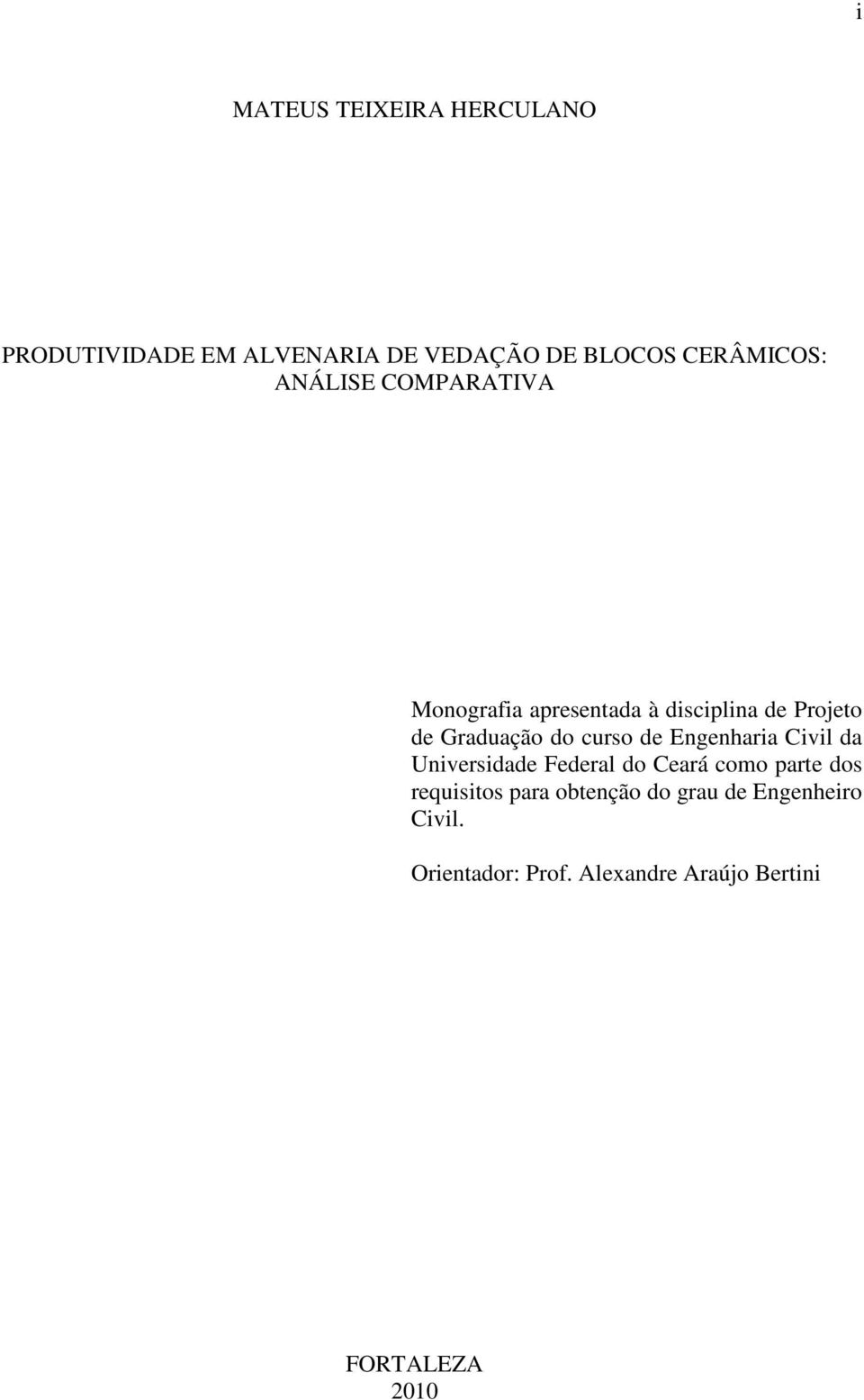 de Engenharia Civil da Universidade Federal do Ceará como parte dos requisitos para