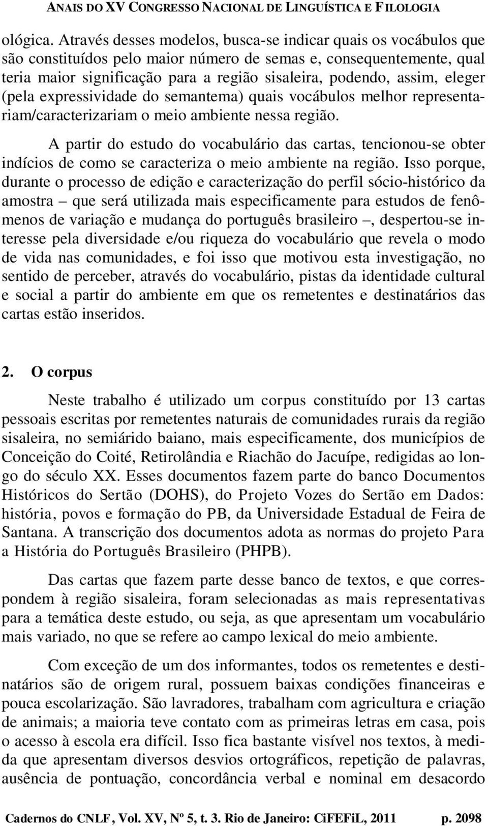 eleger (pela expressividade do semantema) quais vocábulos melhor representariam/caracterizariam o meio ambiente nessa região.