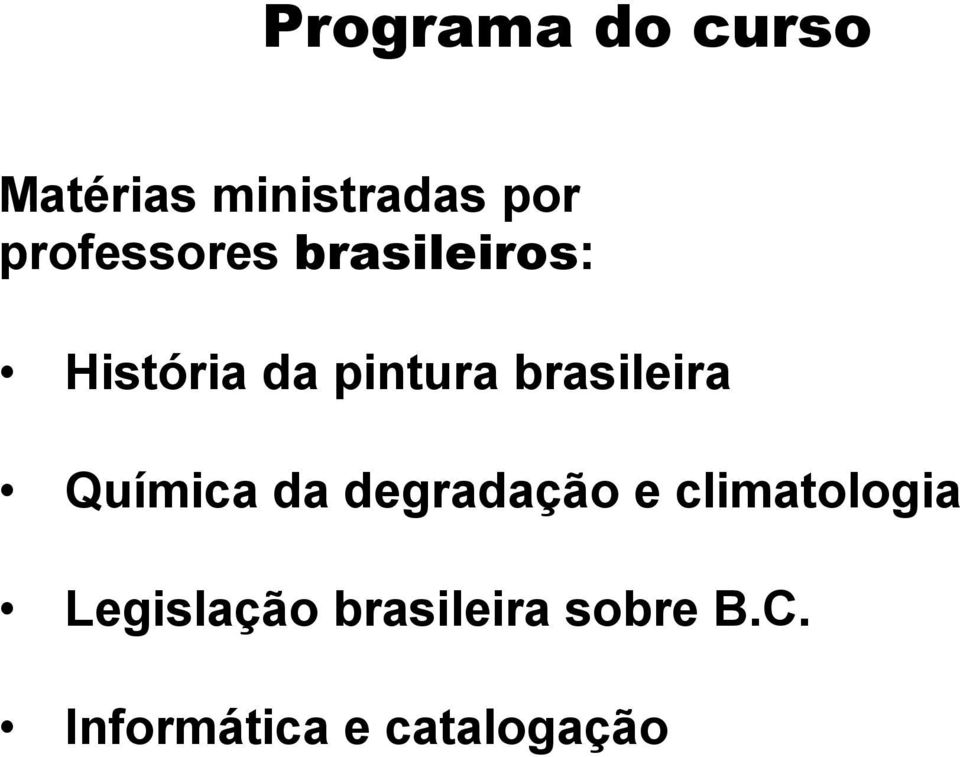 brasileira Química da degradação e climatologia