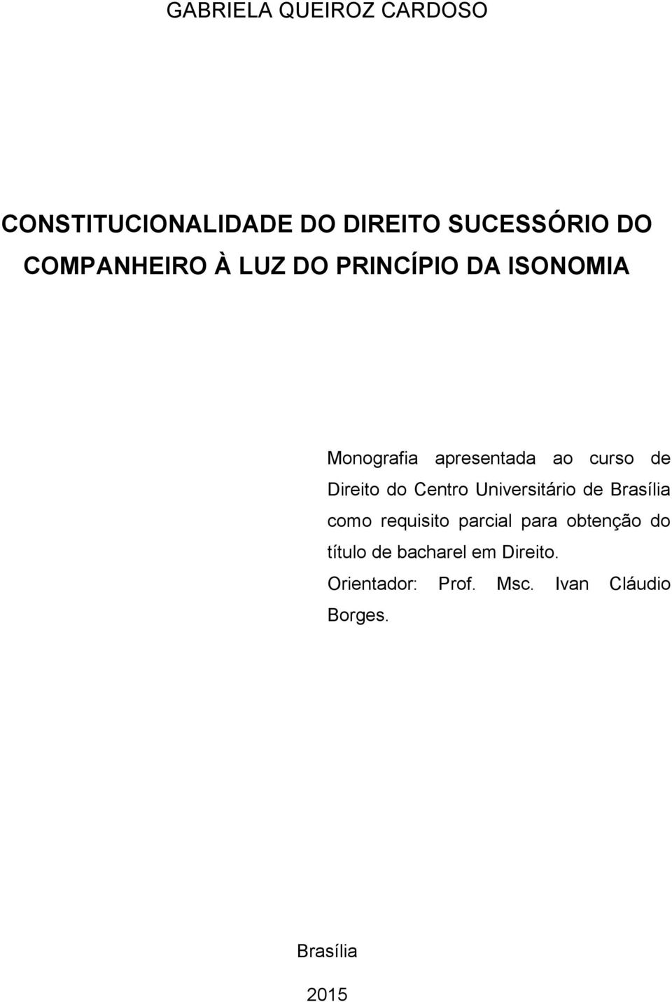 Direito do Centro Universitário de Brasília como requisito parcial para