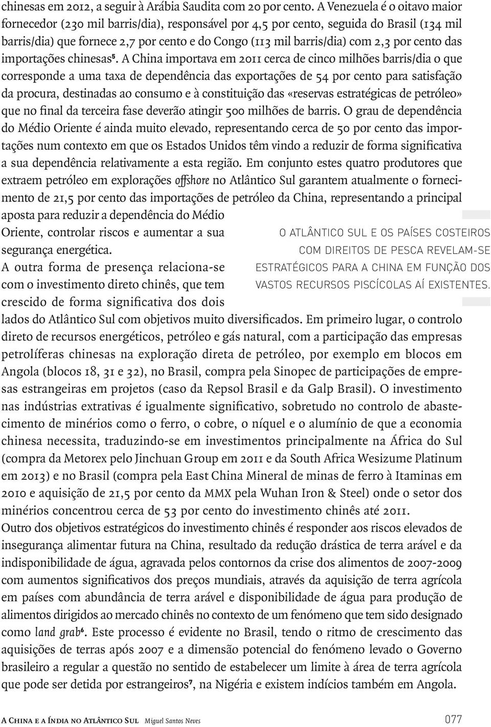 por cento das importações chinesas 5.