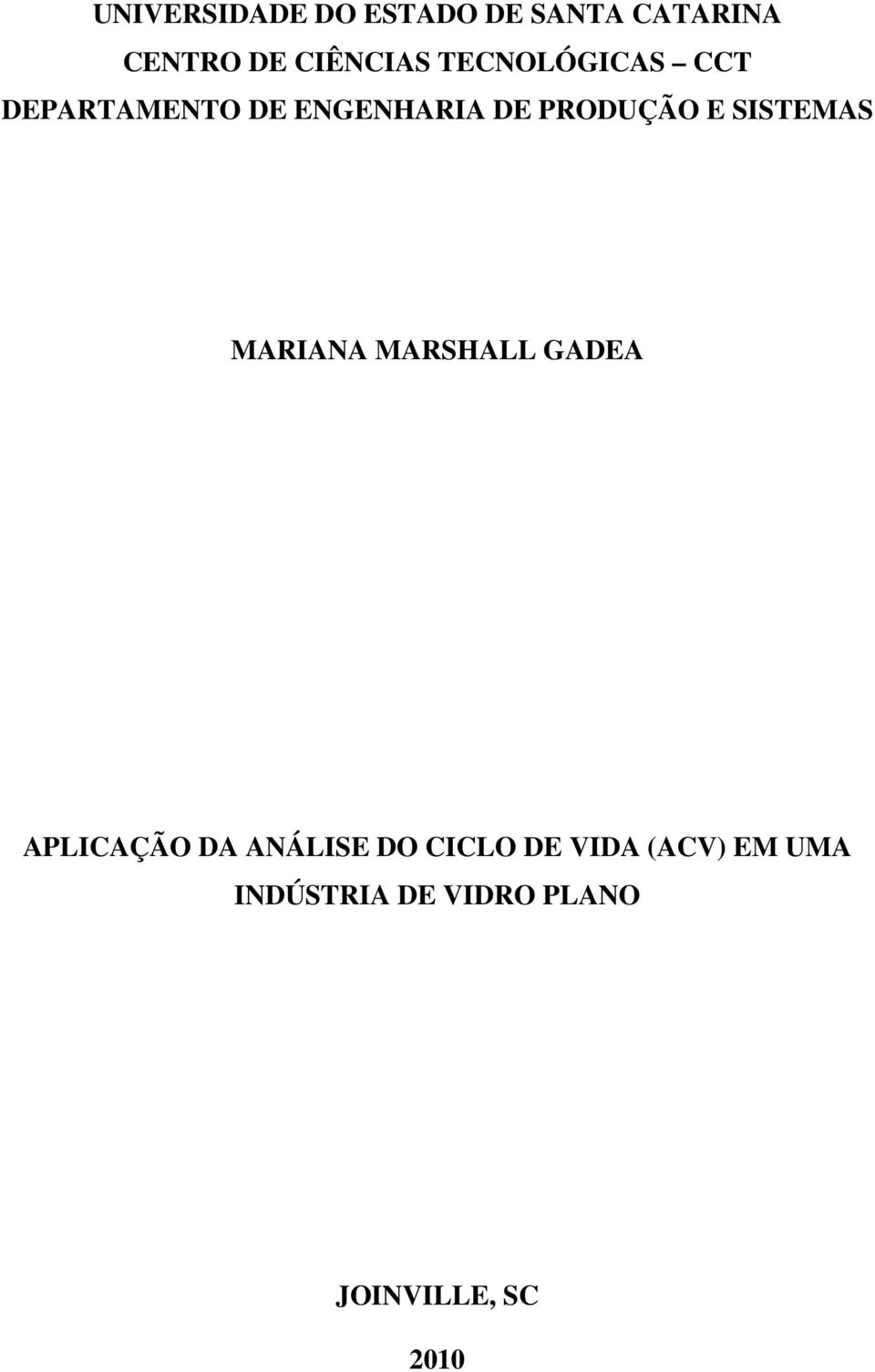 SISTEMAS MARIANA MARSHALL GADEA APLICAÇÃO DA ANÁLISE DO