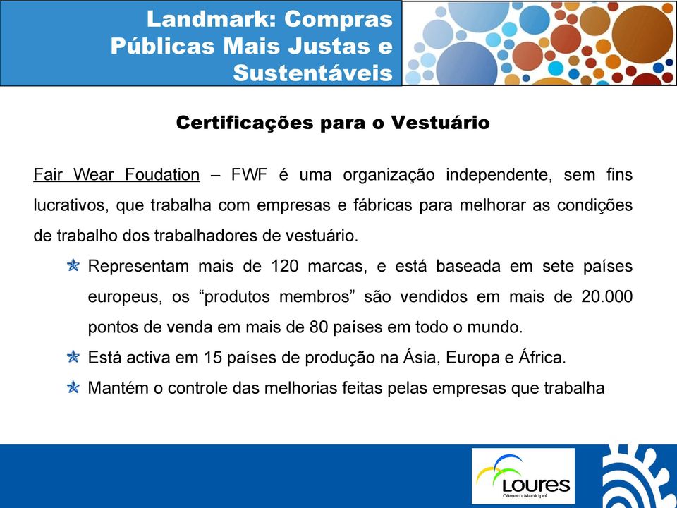 Representam mais de 120 marcas, e está baseada em sete países europeus, os produtos membros são vendidos em mais de 20.