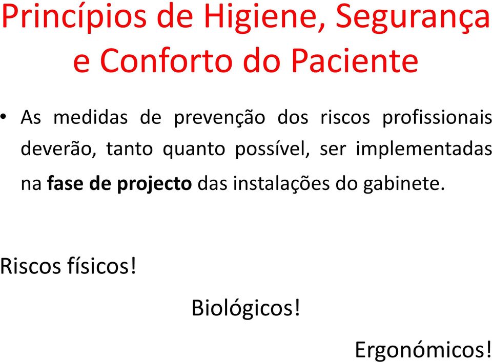 ser implementadas na fase de projecto das