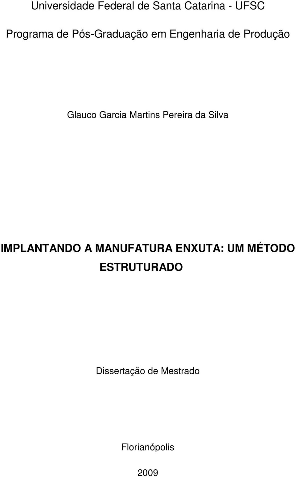 Martins Pereira da Silva IMPLANTANDO A MANUFATURA ENXUTA:
