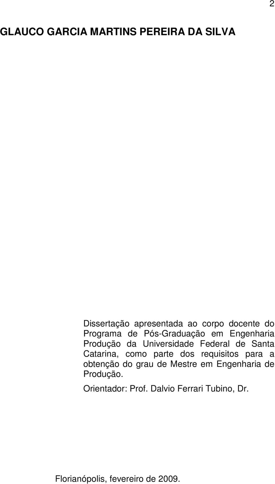 Catarina, como parte dos requisitos para a obtenção do grau de Mestre em Engenharia