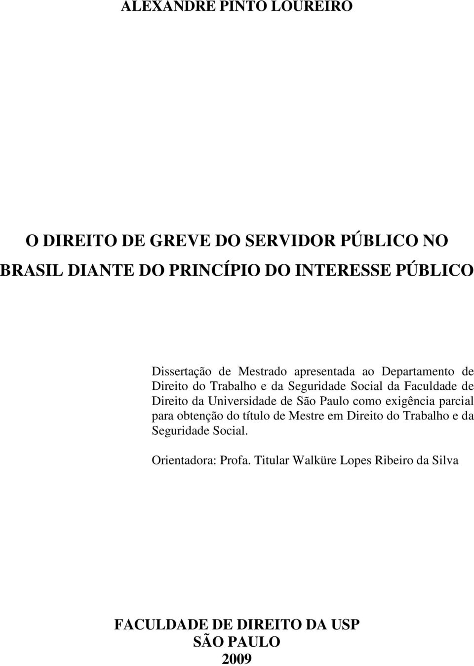Direito da Universidade de São Paulo como exigência parcial para obtenção do título de Mestre em Direito do Trabalho