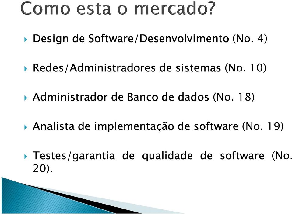 10) Administrador de Banco de dados (No.