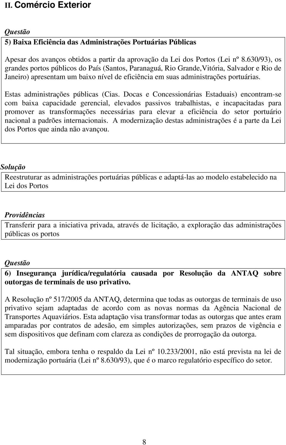 Estas administrações públicas (Cias.