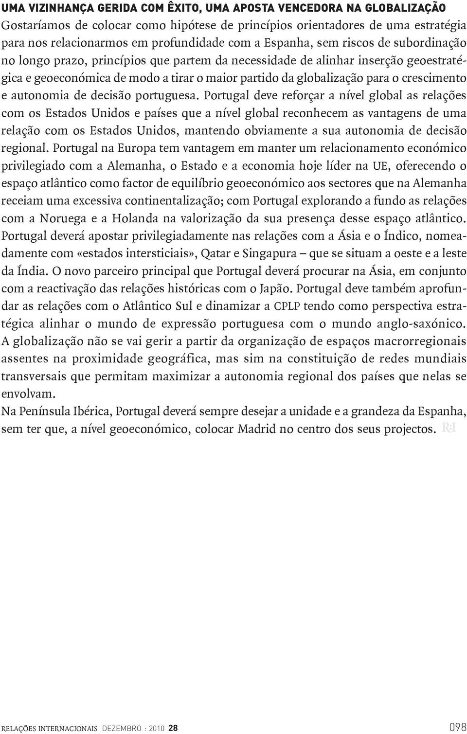 crescimento e autonomia de decisão portuguesa.