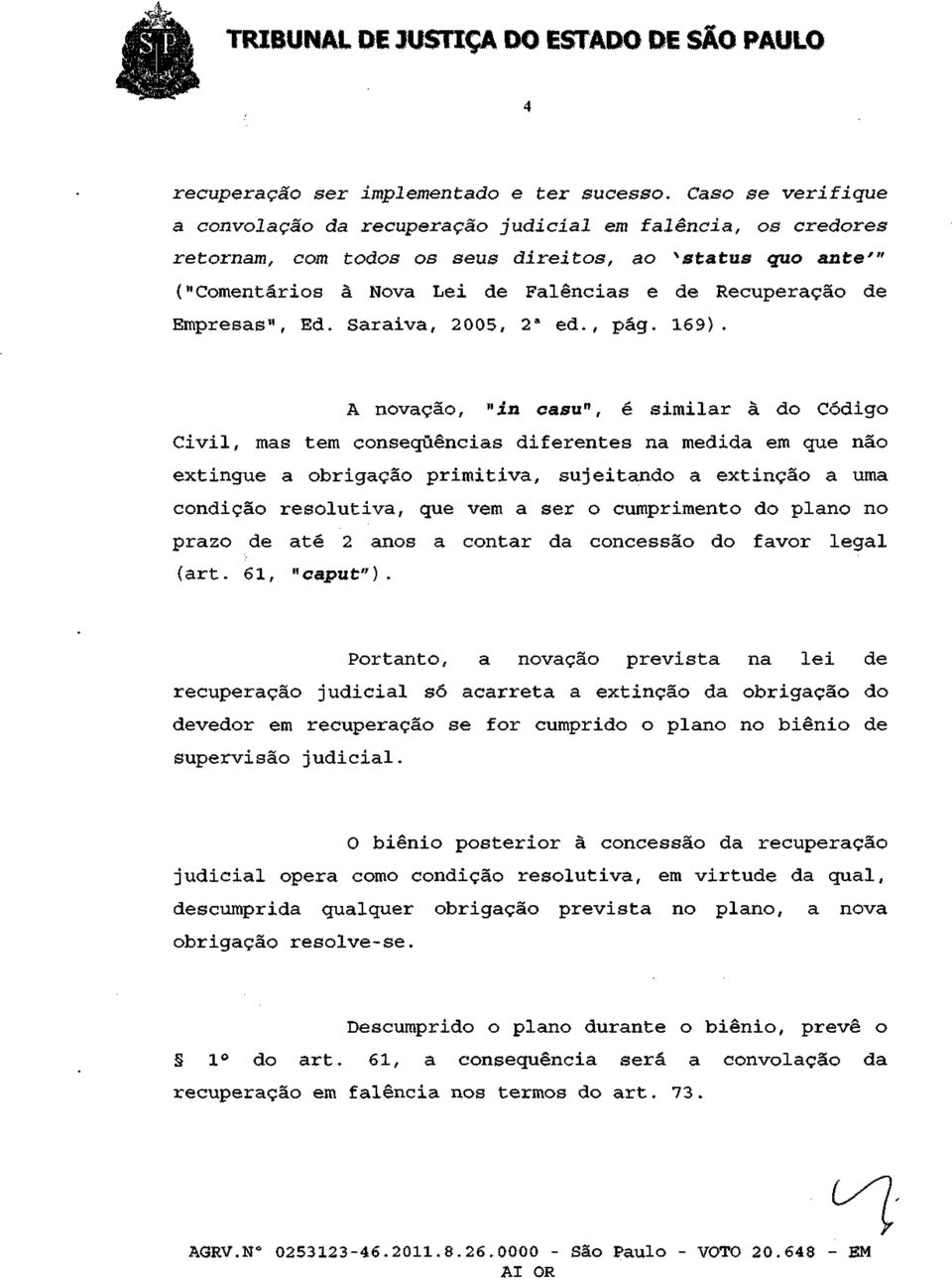 Empresas", Ed. Saraiva, 2005, 2 a ed., pãg. 169).