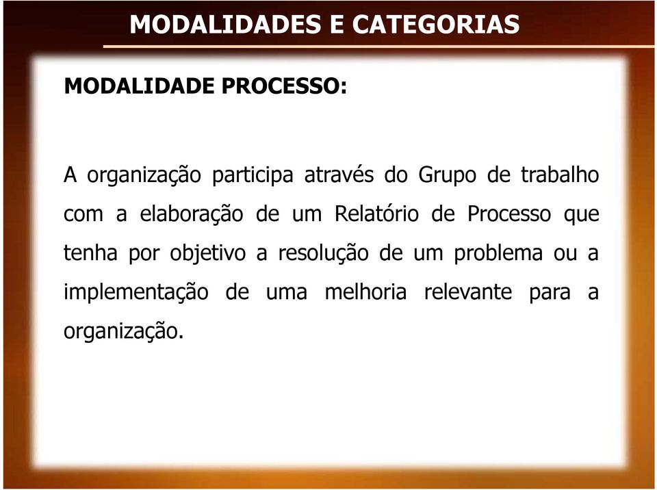 elatório de Processo que tenha por objetivo a resolução de um