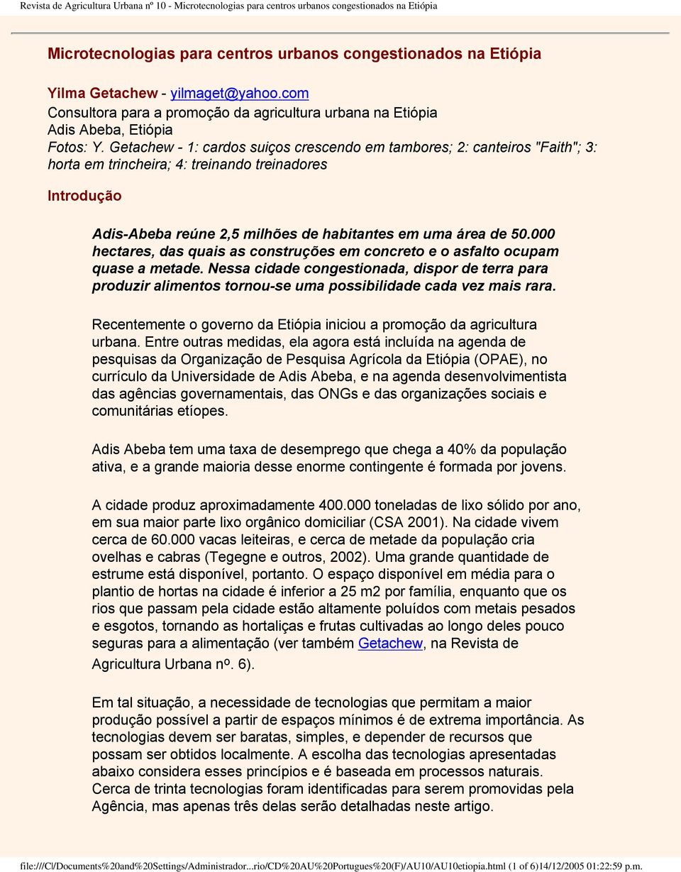 000 hectares, das quais as construções em concreto e o asfalto ocupam quase a metade.