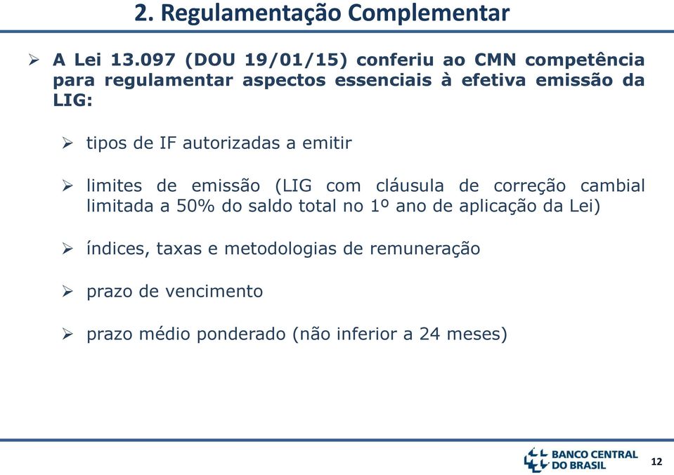 da LIG: tipos de IF autorizadas a emitir limites de emissão (LIG com cláusula de correção cambial