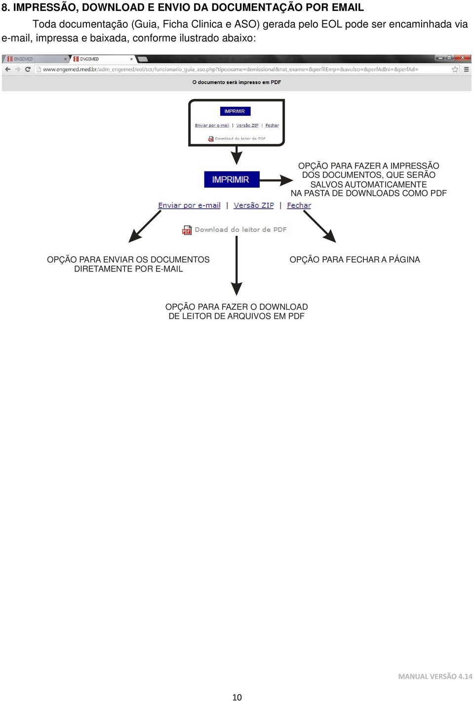 IMPRESSÃO DOS DOCUMENTOS, QUE SERÃO SALVOS AUTOMATICAMENTE NA PASTA DE DOWNLOADS COMO PDF OPÇÃO PARA ENVIAR OS