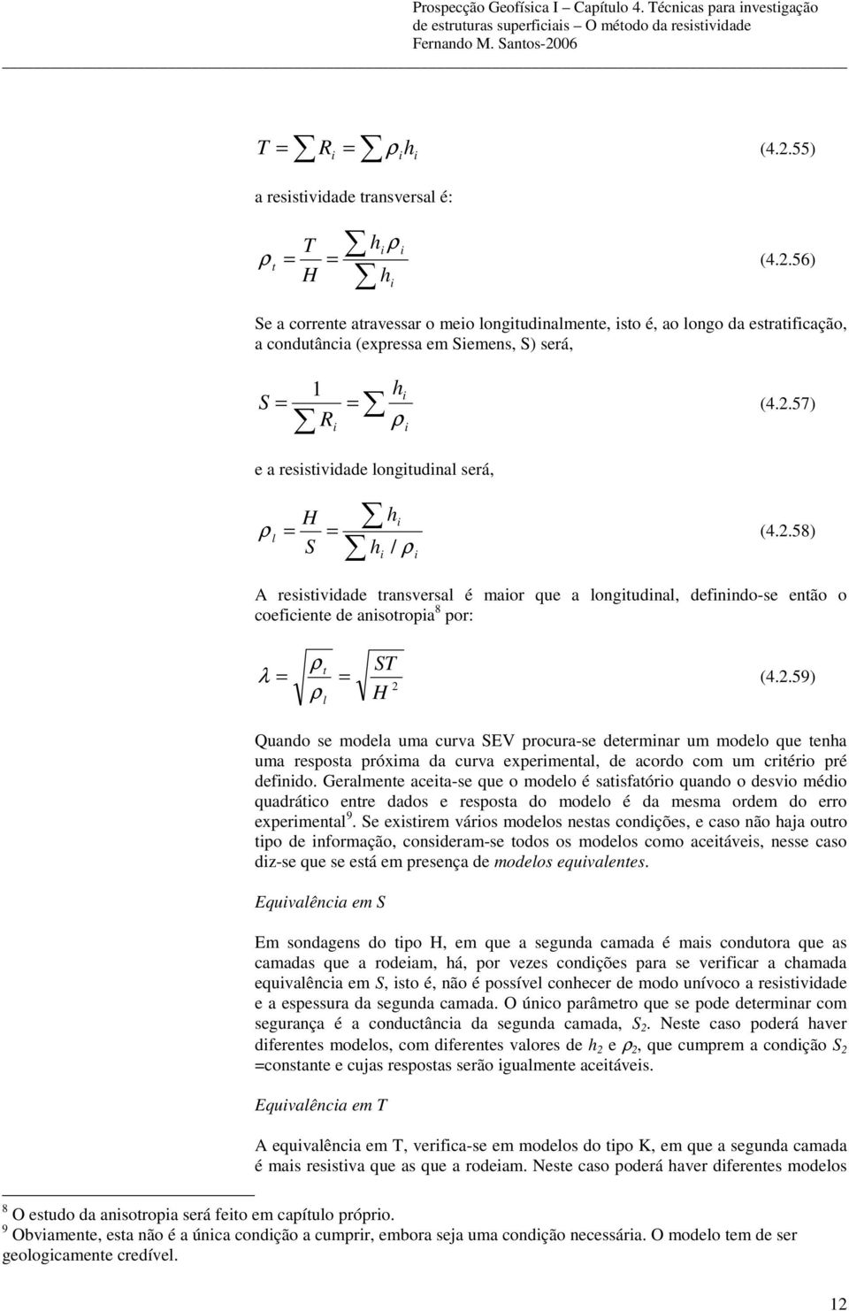 .58 S / sstvdad tansvsal é mao qu a longtudnal, dfnndo-s ntão o cofcnt d ansotopa 8 po: t ST 4.