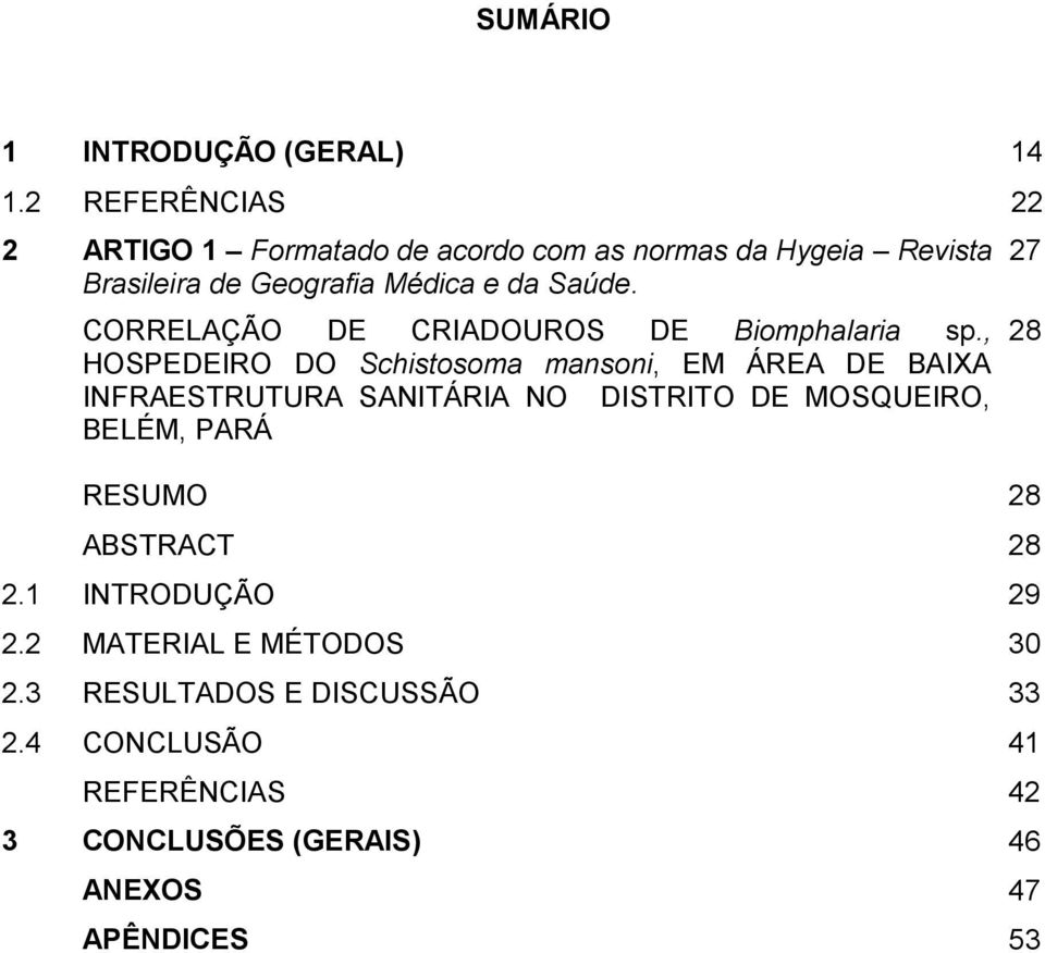 CORRELAÇÃO DE CRIADOUROS DE Biomphalaria sp.