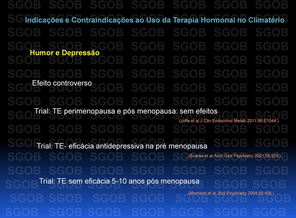 ) Trial: TE- eficácia antidepressiva na pré menopausa (Soares et al.