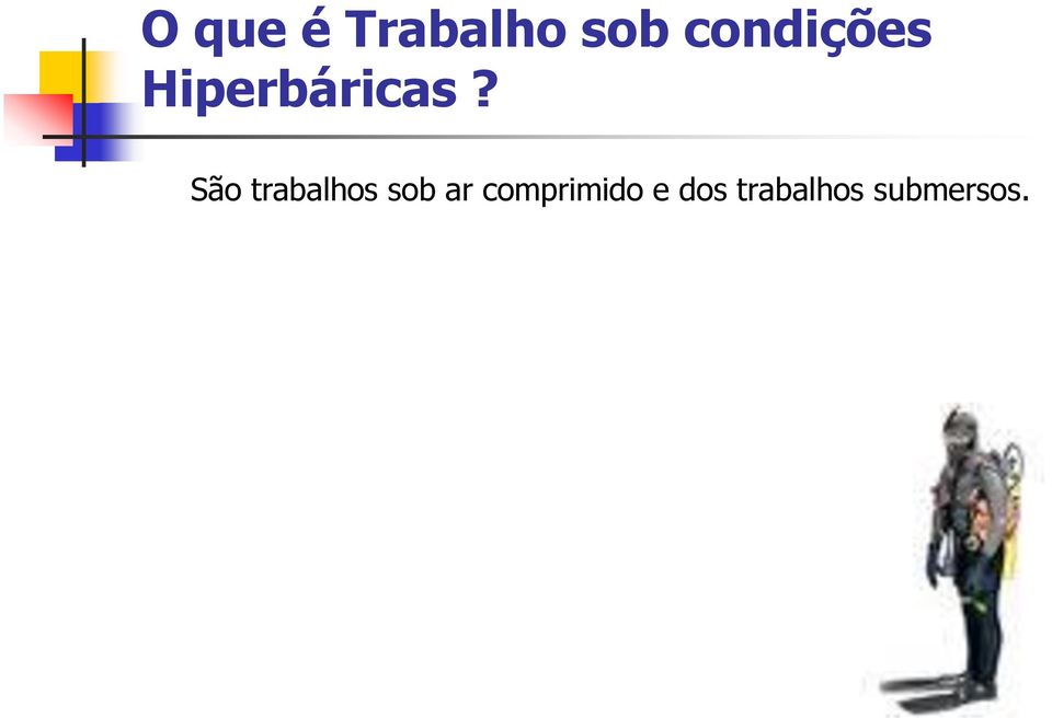 São trabalhos sob ar