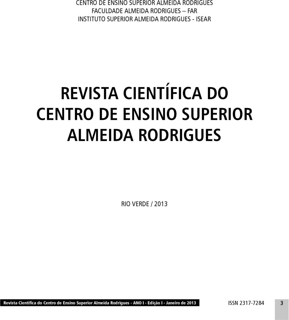 ENSINO SUPERIOR ALMEIDA RODRIGUES RIO VERDE / 2013 Revista Científica do Centro