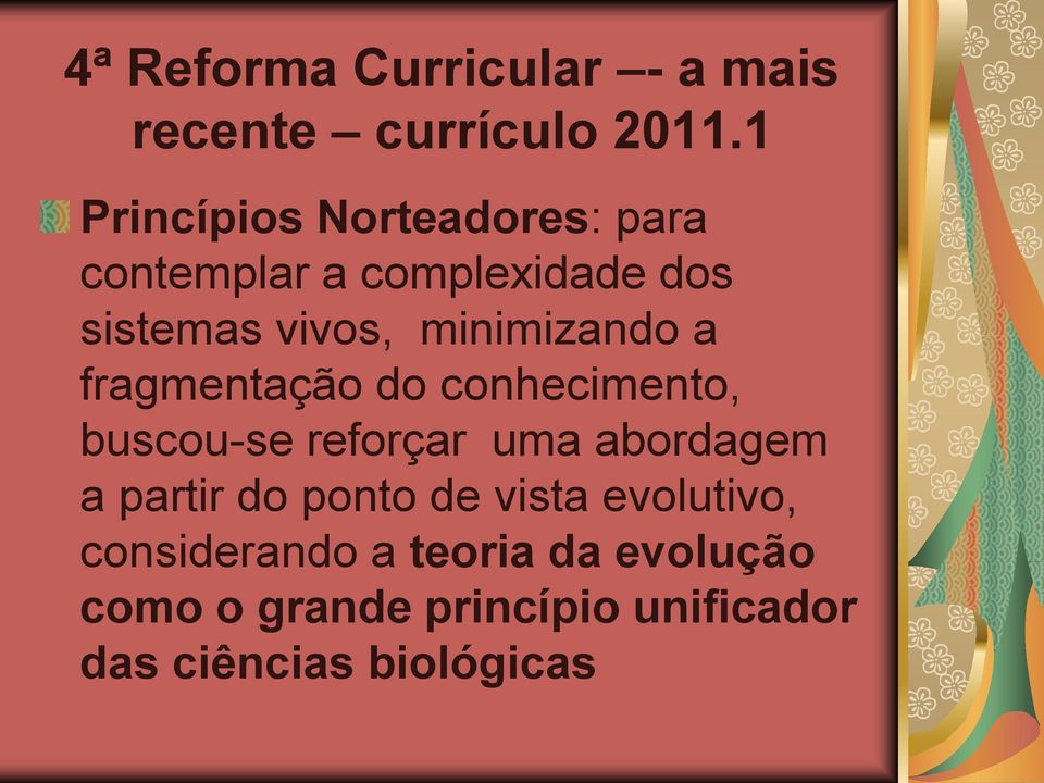 minimizando a fragmentação do conhecimento, buscou-se reforçar uma abordagem a