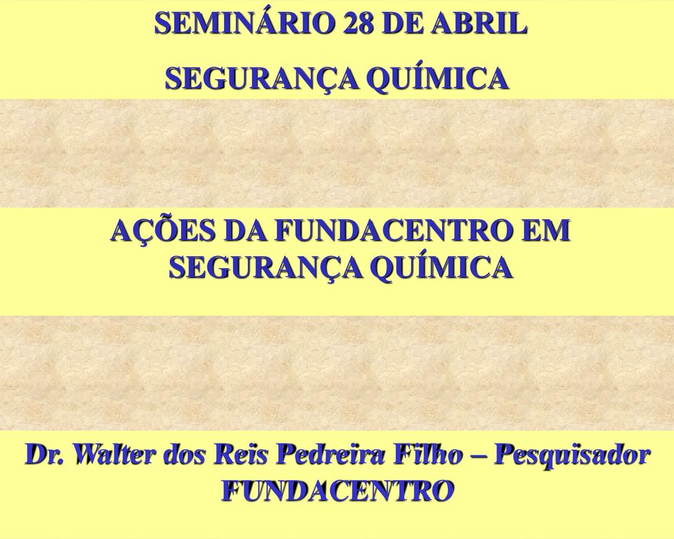 SEGURANÇA QUÍMICA Dr.